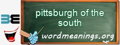 WordMeaning blackboard for pittsburgh of the south